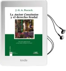 Descargar AudioLibro La Ancient Constitution y el Derecho Feudal de J.G.A. Pocock año 2011