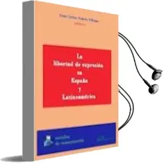 Descargar AudioLibro La Libertad de Expresion en España y Latinoamerica de Juan Carlos Suarez Villegas año 2011