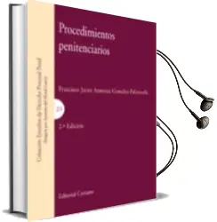 Descargar AudioLibro Procedimientos Penitenciarios (2ª ed) de Fco. Armenta Gonzalez Palenzuela año 2011