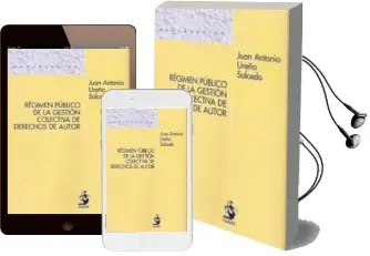 Descargar AudioLibro Regimen Publico de la Gestion Colectiva de Derechos de Autor de Juan Anton Ureña Salcedo año 2011