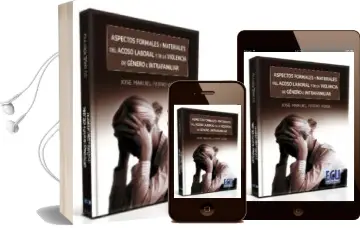 Descargar AudioLibro Aspectos Formales y Materiales del Acoso Laboral y de la Violenci a de Genero e Intrafamiliar de Jose Manuel Ferro Veiga año 2011