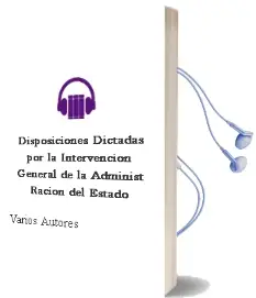 Descargar AudioLibro Disposiciones Dictadas por la Intervencion General de la Administ Racion del Estado de Varios Autores año 2011