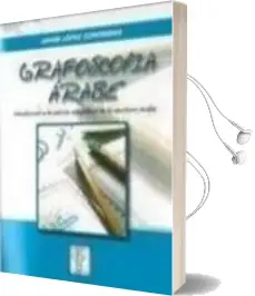 Descargar AudioLibro Grafoscopia Arabe: Introduccion a la Pericia Caligrafica de la es Critura Arabe de Javier Lopez Contreras año 2011