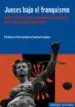 AudioLibro Jueces Bajo el Franquismo: Once Historias (y una Nota Sobre la de Puracion de los Funcionarios Judiciales) (Incluye Cd-R) de Federico Fernandez Crehuet Lopez