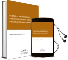 Descargar AudioLibro La Asamblea Euromediterranea: The Euromediterranean Assembly. l a Ssemblee Euromediterraneenne de Gregorio Garzon Clariana año 2011