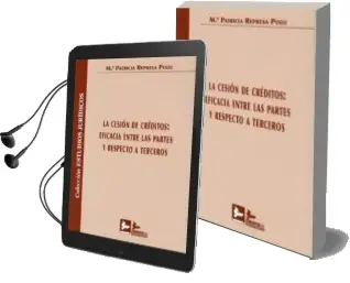 Descargar AudioLibro La Cesion de Creditos: Eficacia Entre las Partes y Respecto a ter Ceros de Maria Patricia Represa Polo año 2011
