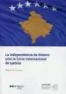 AudioLibro La Independencia de Kosovo Ante la Corte Internacional de Justici a de Alegria Y Otros Borras Rodriguez
