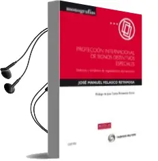 Descargar AudioLibro Proteccion Internacional de Signos Distintivos Especiales: Simbol los y Emblemas de Organizaciones Internacionales de Jose Manuel Velasco Retamosa año 2011