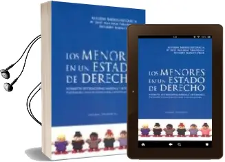 Descargar AudioLibro Los Menores en un Estado de Derecho: Normativa Internacional, nac Ional y Autonomica. Prevencion de la Delincuencia Infanto-Juvenil de Alfredo Garcia Rodriguez año 2011