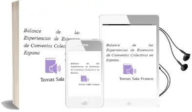 Descargar AudioLibro Balance de las Experiencias de Extension de Convenios Colectivos en España de Tomas Sala Franco año 2011
