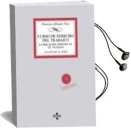 Descargar AudioLibro Curso de Derecho del Trabajo i: La Relacion Individual de Trabajo (Adaptado al Eees) (Contiene Cd-Rom) de Francisco Aleman Paez año 2011