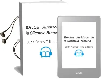 Descargar AudioLibro Efectos Juridicos de la Clientela Romana de Juan Carlos Tello Lazaro año 2011