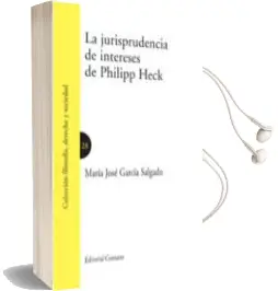 Descargar AudioLibro Jurisprudencia de Intereses de Philipp Heck de Maria Jose Garcia Salgado año 2011