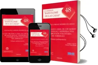Descargar AudioLibro Ley Organica 2/2010, de 3 de Marzo de Salud Sexual y Reproductiva e Interrupcion Voluntaria del Embarazo, la Trabajos Parlamentarios de Magdalena Lorenzo Rodriguez Armas año 2011