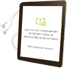 Descargar AudioLibro ¡Que no nos Representan!: El Debate Sobre el Sistema Electoral es Pañol de Pablo Iglesias Turrion año 2011