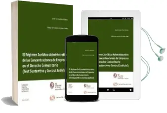 Descargar AudioLibro Regimen Juridico-Administrativo de las Concentraciones de Empresa s (Test Sustantivo y Control Judicial) de Juan Carlos Hernandez año 2011