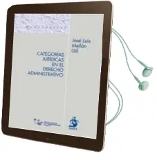 Descargar AudioLibro Categorias Juridicas en el Derecho Administrativo de Jose Luis Meilan Gil año 2011