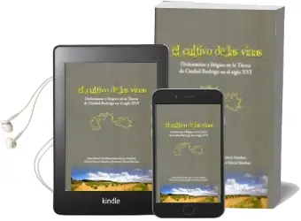 Descargar AudioLibro El Cultivo de las Viñas: Ordenanzas y Litigios en la Tierra de ci Udad Rodrigo en el Siglo xvi de Justo Garcia Sanchez año 2011