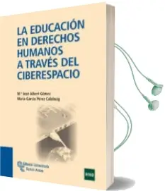 Descargar AudioLibro La Educacion en Derechos Humanos a Traves del Ciberespacio de Maria Jose Albert Gomez año 2011
