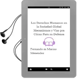 Descargar AudioLibro Los Derechos Humanos en la Sociedad Global: Mecanismos y Vias pra Cticas para su Defensa de Fernando M. Mariño Menendez año 2011