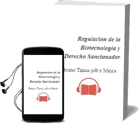 Descargar AudioLibro Regulacion de la Biotecnologia y Derecho Sancionador de Bruno Tanus Job E Meira año 2011