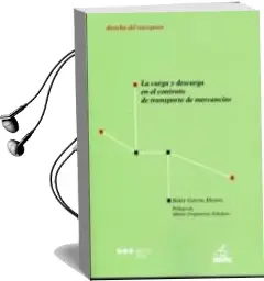 Descargar AudioLibro Carga y Descarga en el Contrato de Transporte de Mercancias de Belen Garcia Alvarez año 2011