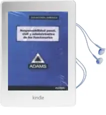 Descargar AudioLibro La Responsabilidad Penal, Civil y Administrativa del Funcionario de Varios Autores año 2011