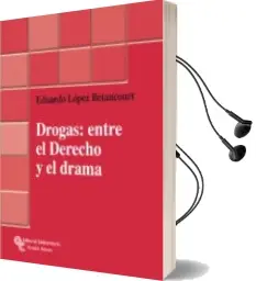 Descargar AudioLibro Drogas: Entre el Derecho y el Drama de Eduardo Lopez Betancourt año 2011