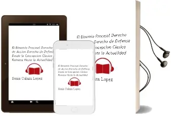 Descargar AudioLibro El Binomio Procesal: Derecho de Accion. Derecho de Defensa desde la Concepcion Clasica Romana hasta la Actualidad de Sonia Calaza Lopez año 2011