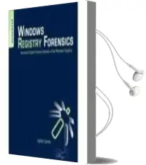 Descargar AudioLibro Windows Registry Forensics: Advanced Digital Forensic Analysis of the Windows Registry de Harlan Carvey año 2011