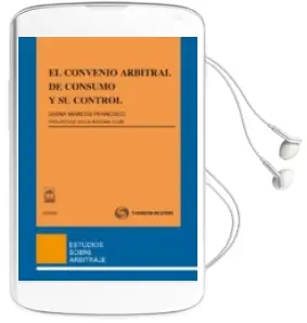 Descargar AudioLibro Convenio Arbitral de Consumo y su Control de Diana Marcos Francisco año 2012