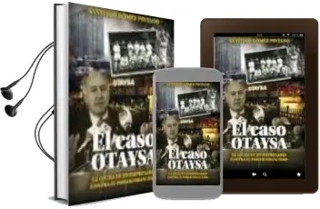 Descargar AudioLibro El Caso Otaysa: La Lucha de un Empresario Contra el Poder Financi ero de Santiago Gomez Pintado año 2012
