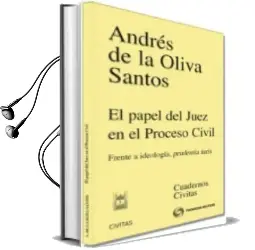 Descargar AudioLibro El Papel del Juez en el Proceso Civil de Andres De La Oliva Santos año 2012