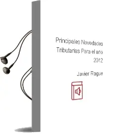 Descargar AudioLibro Principales Novedades Tributarias para el año 2012 de Javier Rague año 2012
