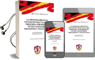 Descargar AudioLibro Responsabilidad Extracontractual del Principal por Hechos de sus Auxiliares: Principios y Tendencias de Josep Sole Feliu año 2012