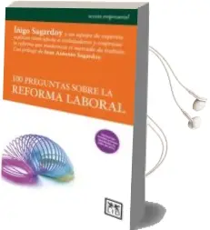 Descargar AudioLibro 100 Preguntas Sobre la Reforma Laboral de Iñigo Sagardoy año 2012