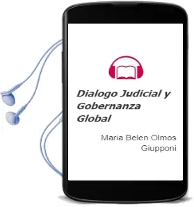 Descargar AudioLibro Dialogo Judicial y Gobernanza Global de Maria Belen Olmos Giupponi año 2012
