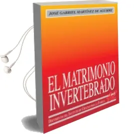 Descargar AudioLibro El Matrimonio Invertebrado de Jose Gabriel Martinez De Aguirre año 2012