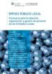 AudioLibro Empleo Publico Local. Prontuario para la Seleccion Organizacion y Gestion del Personal de Entidades Locales de Tomas Cobo Olvera