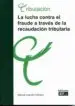 AudioLibro Lucha Contra el Fraude a Traves de la Recaudacion Tributaria de Varios Autores