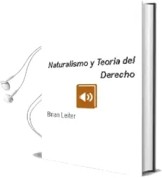 Descargar AudioLibro Naturalismo y Teoría del Derecho de Brian Leiter año 2012