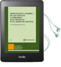 Descargar AudioLibro Problematica Juridica de los Titulos Cambiarios Electronicos en e l Derecho Español de Apolonia Martinez Nadal año 2012