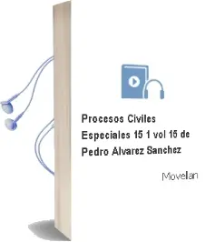 Descargar AudioLibro Procesos Civiles Especiales 15.1 (Vol. 15) de Pedro Alvarez Sanchez De Movellan año 2012