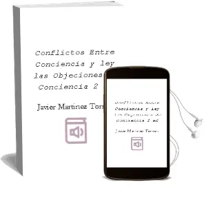 Descargar AudioLibro Conflictos Entre Conciencia y Ley: Las Objeciones de Conciencia ( 2ª Ed.) de Javier Martinez Torron año 2012