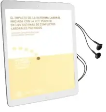 Descargar AudioLibro Impacto de la Reforma Laboral Iniciada con la ley 35/2010 en los Sistemas de Conflictos Laborales Pactados de Carlos L. Alfonso Mellado año 2012