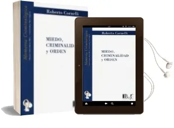 Descargar AudioLibro Miedo, Criminalidad y Orden de Roberto Cornelli año 2012