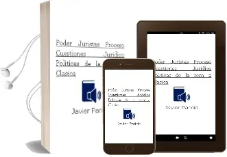 Descargar AudioLibro Poder, Juristas, Proceso: Cuestiones Juridico-Politicas de la rom a Clasica de Javier Paricio año 2012