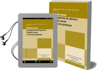 Descargar AudioLibro Sistema Penal y Perspectiva de Genero: Trabajo Sexual y Trata de Personas de Agustina Iglesias Skulj año 2012