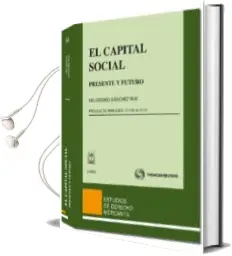 Descargar AudioLibro Capital Social: Presente y Futuro de Heliodoro Sanchez Rus año 2012