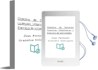 Descargar AudioLibro Directiva de Servicios, Licencias Urbanisticas y Ejercicio de act Ividades de Juan Fernando Granados Rodriguez año 2012